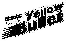 YELLOW BULLET