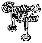 ROYALTIES & RICHES