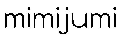 MIMIJUMI