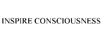 INSPIRE CONSCIOUSNESS