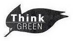 THINK GREEN