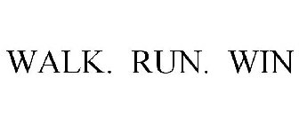 WALK. RUN. WIN