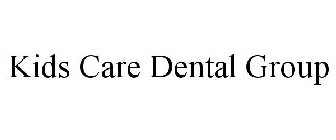 KIDS CARE DENTAL GROUP