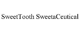 SWEETTOOTH SWEETACEUTICAL