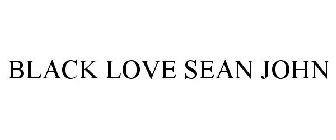 BLACK LOVE SEAN JOHN