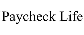 PAYCHECK LIFE