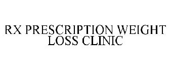 RX PRESCRIPTION WEIGHT LOSS CLINIC