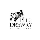 PHIL DREWRY R E A L E S T A T E B R O K E R
