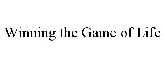 WINNING THE GAME OF LIFE
