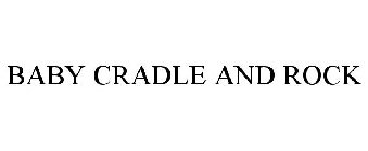 BABY CRADLE AND ROCK