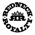 RR REDNECK ROYALTY