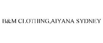 B&M CLOTHING,AIYANA SYDNEY
