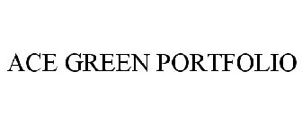 ACE GREEN PORTFOLIO