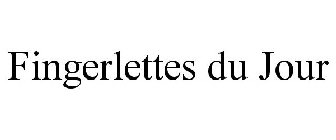 FINGERLETTES DU JOUR