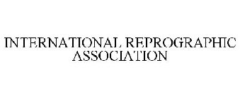 INTERNATIONAL REPROGRAPHIC ASSOCIATION