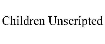 CHILDREN UNSCRIPTED