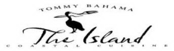 TOMMY BAHAMA THE ISLAND COASTAL CUISINE