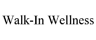 WALK-IN WELLNESS
