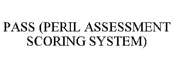 PASS (PERIL ASSESSMENT SCORING SYSTEM)