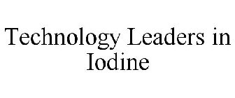 TECHNOLOGY LEADERS IN IODINE