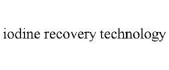 IODINE RECOVERY TECHNOLOGY