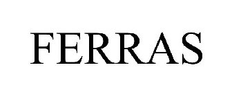 FERRAS