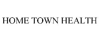 HOME TOWN HEALTH