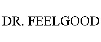 DR. FEELGOOD