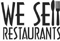 WE SELL RESTAURANTS