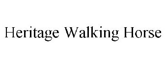 HERITAGE WALKING HORSE