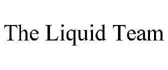 THE LIQUID TEAM