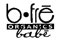 B FRE ORGANICS BABE