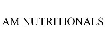 AM NUTRITIONALS