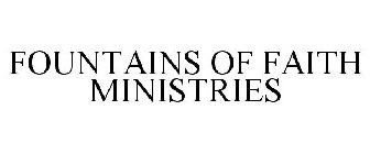 FOUNTAINS OF FAITH MINISTRIES