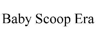 BABY SCOOP ERA
