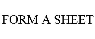 FORM A SHEET
