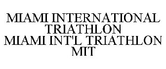 MIAMI INTERNATIONAL TRIATHLON MIAMI INT'L TRIATHLON MIT