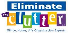 ELIMINATE THE CLUTTER LLC OFFICE, HOME, LIFE ORGANIZATION EXPERTS