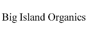 BIG ISLAND ORGANICS