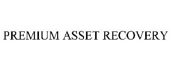 PREMIUM ASSET RECOVERY