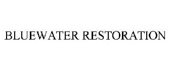 BLUEWATER RESTORATION