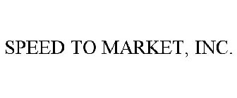 SPEED TO MARKET, INC.