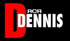 RCR DENNIS