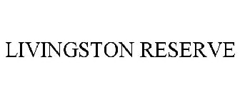 LIVINGSTON RESERVE