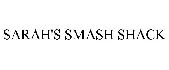 SARAH'S SMASH SHACK