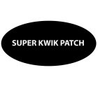 SUPER KWIK PATCH