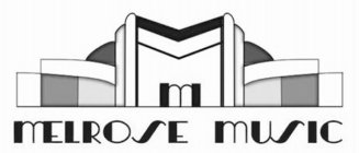 M MELROSE MUSIC