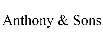 ANTHONY & SONS