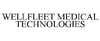 WELLFLEET MEDICAL TECHNOLOGIES