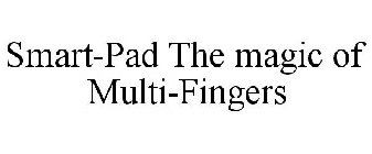 SMART-PAD THE MAGIC OF MULTI-FINGERS